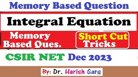 Integral Equation CSIR NET Dec 2023 Short Cut Tricks