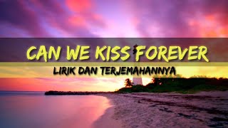 Kina - Can We Kiss Forever [ lirik dan Terjemahannya ]