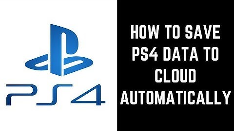 How to Save PS4 Data to Cloud Automatically