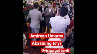 Amirxon Umarov Akasining to’yi