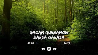 GADAM GURBANOW - BARSA GARASA  | TURKMEN HALK AYDYMLARY 2022 | JANLY SESIM | NEW AUDIO SONG MP3