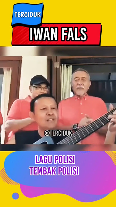 Lagu iwan fals polisi tembak polisi