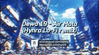 Dewa 19 - Air Mata (Hynra Lo-Fi remix)
