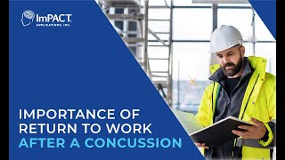 Importance of Return to Work After a Concussion