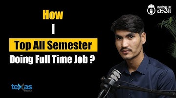 How I Top All Semester doing full time job? ft. Er. Khem Raj Sijapati | Engineer को कथा- 127