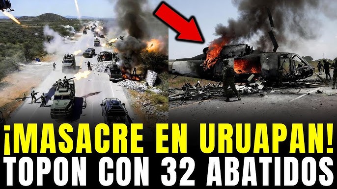 ¡MASACRE en URUAPAN! ¡OPERATIVO de 3 HORAS deja 32 MUERTOS y 3 HELICÓPTEROS en LLAMAS!