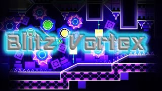 Geometry Dash BlitzVortex by Wolfkami and LazerBlitz Demon 10*