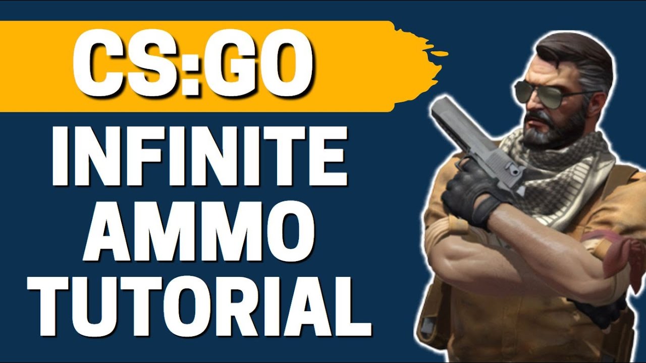 How To Have Infinite Ammo In CS GO
