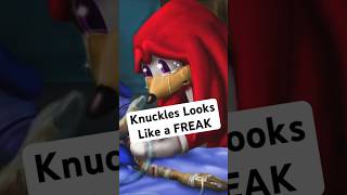 Knuckles Looks Like a FREAK