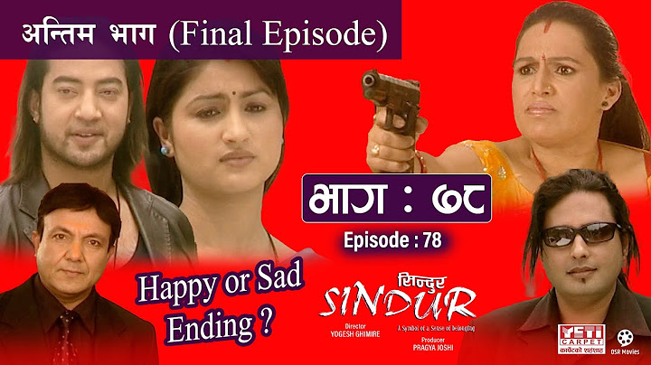 SINDUR "सिन्दुर" - Serial || अन्तिम भाग (Final Episode 78) || Garima Panta, Deepak Tripathi, Suman