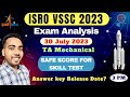 ISRO VSSC EXAM ANAYSIS 2023 | VSSC Cutoff Score for Skill Test