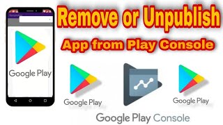 How to Remove or Unpublished Apps from Google Play Store