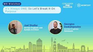 It’s Always DNS: So Let’s Break It On Purpose - Joel Studler and Georgios Daskalopoulos Guide