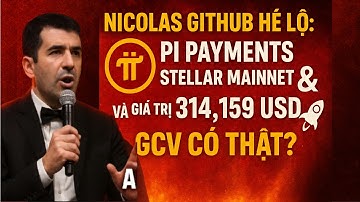 🔥 Nicolas GitHub Hé Lộ: 🚀 Pi Payments, 🌐 Stellar Mainnet & 💲314159 USD – 🤔 GCV Có Thật?