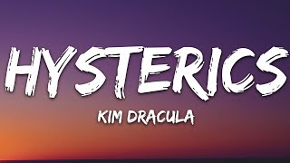Kim Dracula - Hysterics (Lyrics)
