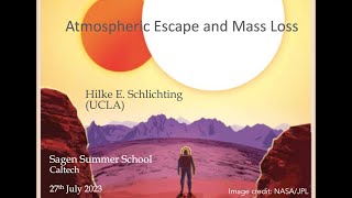 Atmospheric Escape and Mass Loss - Hilke Schlicting (UCLA)