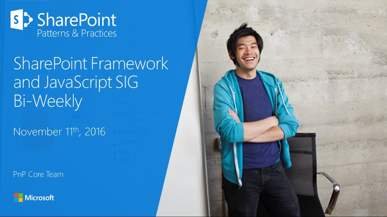 PnP SPFx and JavaScript SIG Weekly Meeting November 10th, 2016 - YouTube