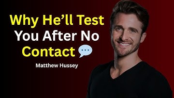 Why He’ll Test You After No Contact 💬 | Matthew Hussey’s Must-Watch Relationship Motivation Speech