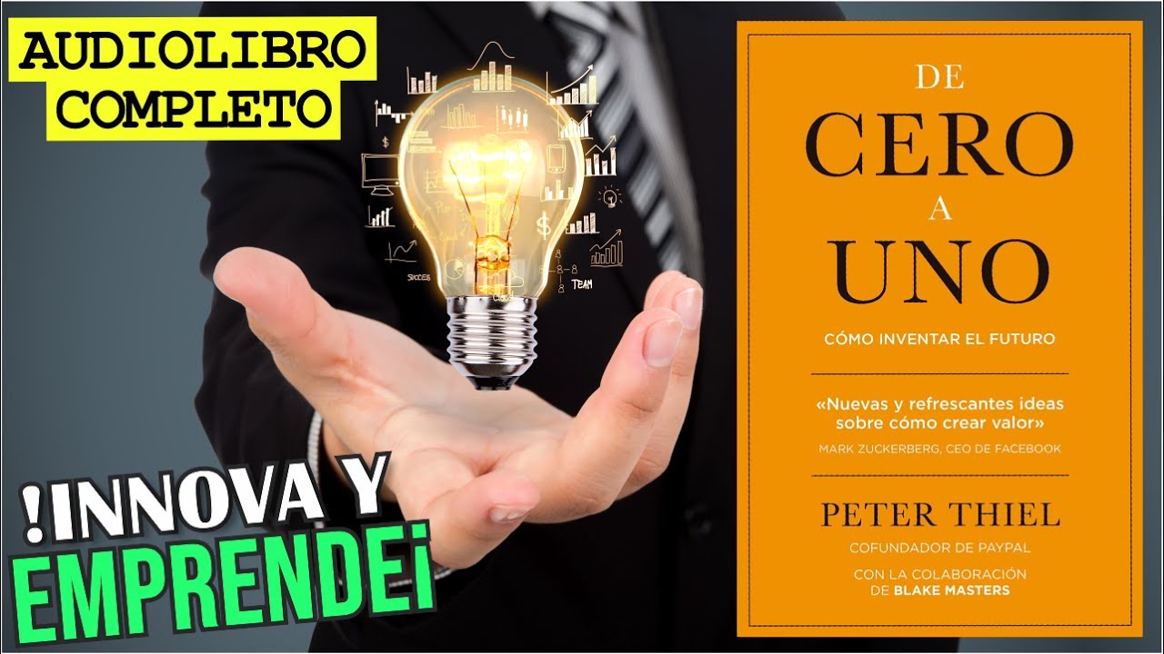 DE CERO A UNO por Peter Thiel - Audiolibro EMPRENDEDORES
