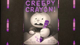 KIDS BOOK READ ALOUD: Creepy Crayon! by Aaron Reynolds