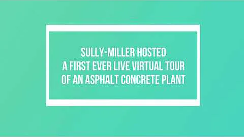 Sully-Miller provides a first of its kind live informational plant tour – virtually.