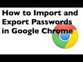 How to Import and Export Passwords to Google Chrome