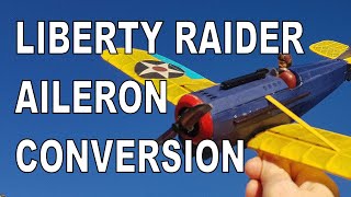 Retro Fitting Ailerons to the Liberty Raider