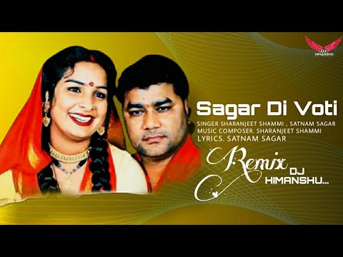 Sagar Di Voti Lendi Indica Chala  Panjabi Song   DJ HIMANSHU SHARMA