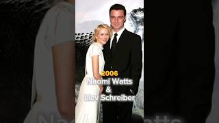 Naomi Watts & Liev Schreiber | (Couple Evolution)