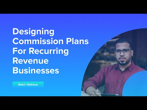 Designing Commission Plans For Recurring Revenue Businesses