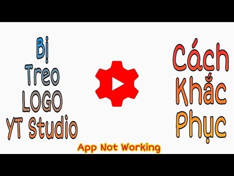 #1 Cách Khắc Phục Lỗi Treo Logo Youtube Studio Trên Điện Thoại Android – YT Creator Studio Not Working Mới Nhất