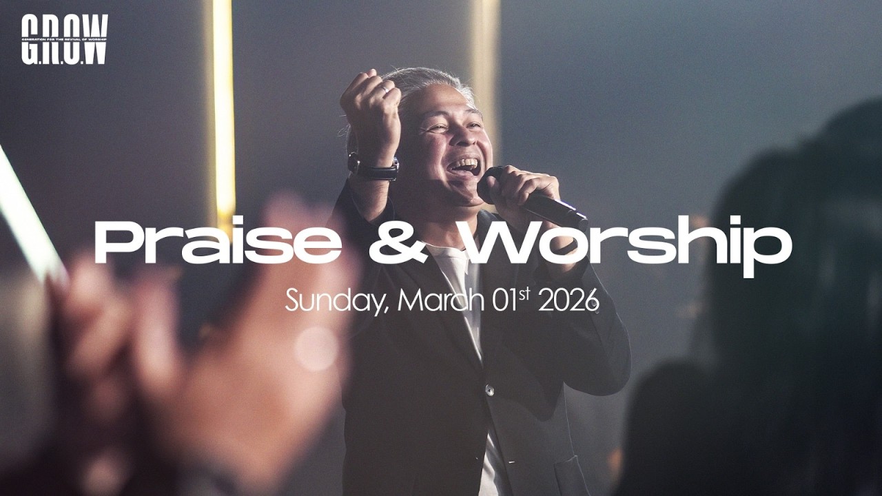G.R.O.W Praise & Worship - 04.00 PM Service - March 1st, 2026 - YouTube