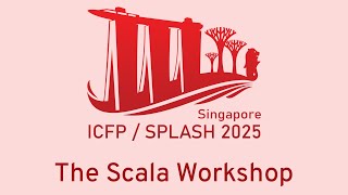 [ICFP/SPLASH'25] Peony West - The Scala Workshop (Oct 13th)