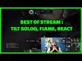 Best of Stream n°1 : Flame par Wakz, popularité Caliste, SoloQ, réaction au content Galions