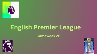 English Premier League Matchday 20