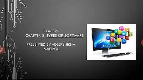 Class-9 Chapter -3 Types Of Software Part-1