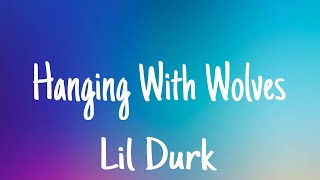 Lil Durk - Hanging With Wolves (lyrics)