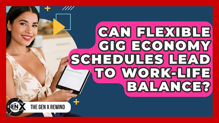 Can Flexible Gig Economy Schedules Lead To Work-life Balance? - The Gen X Rewind