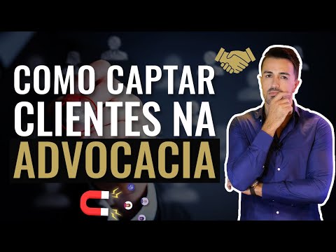 Vídeo: Como Atrair Clientes Para Um Escritório De Advocacia