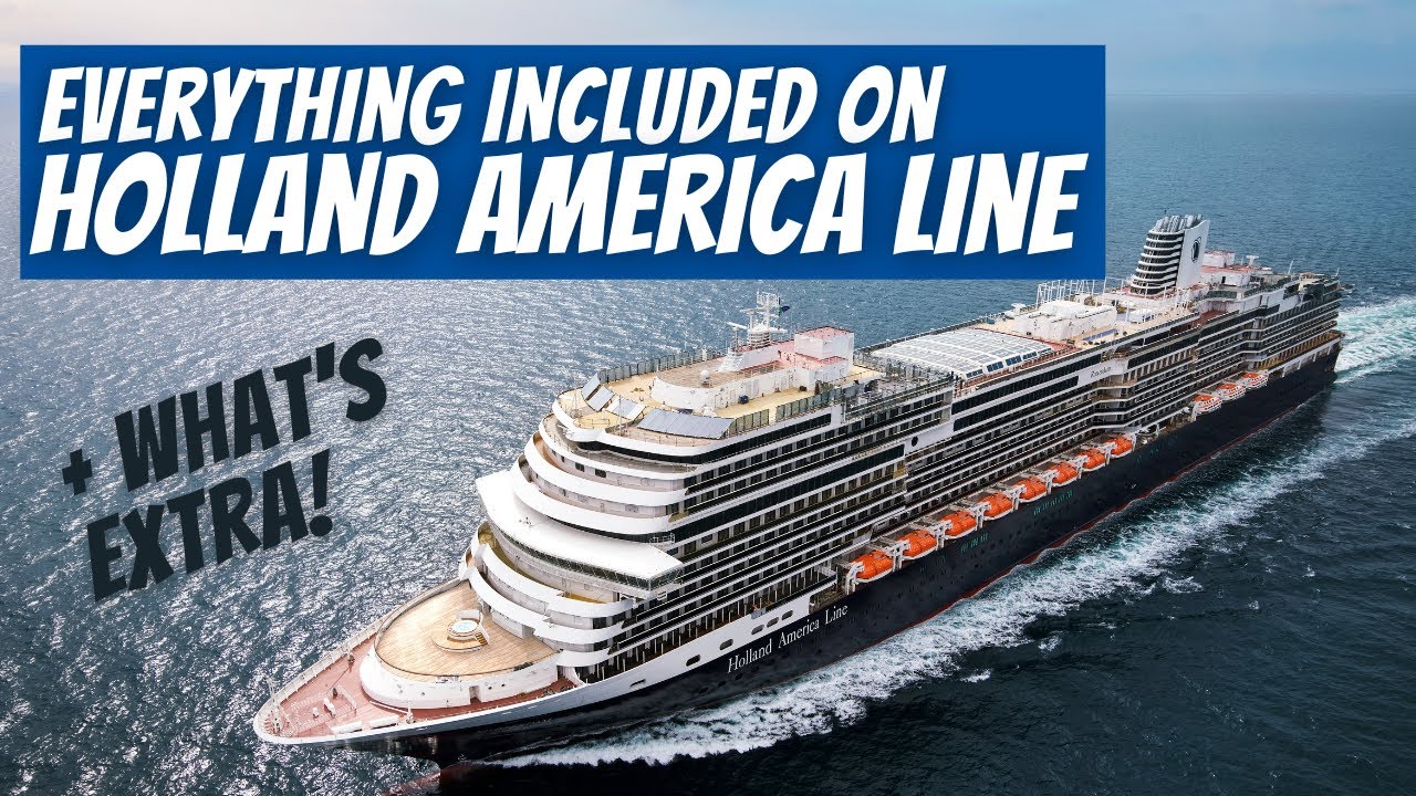 Everything Included on Holland America Line | Plus What Will Cost You Extra!