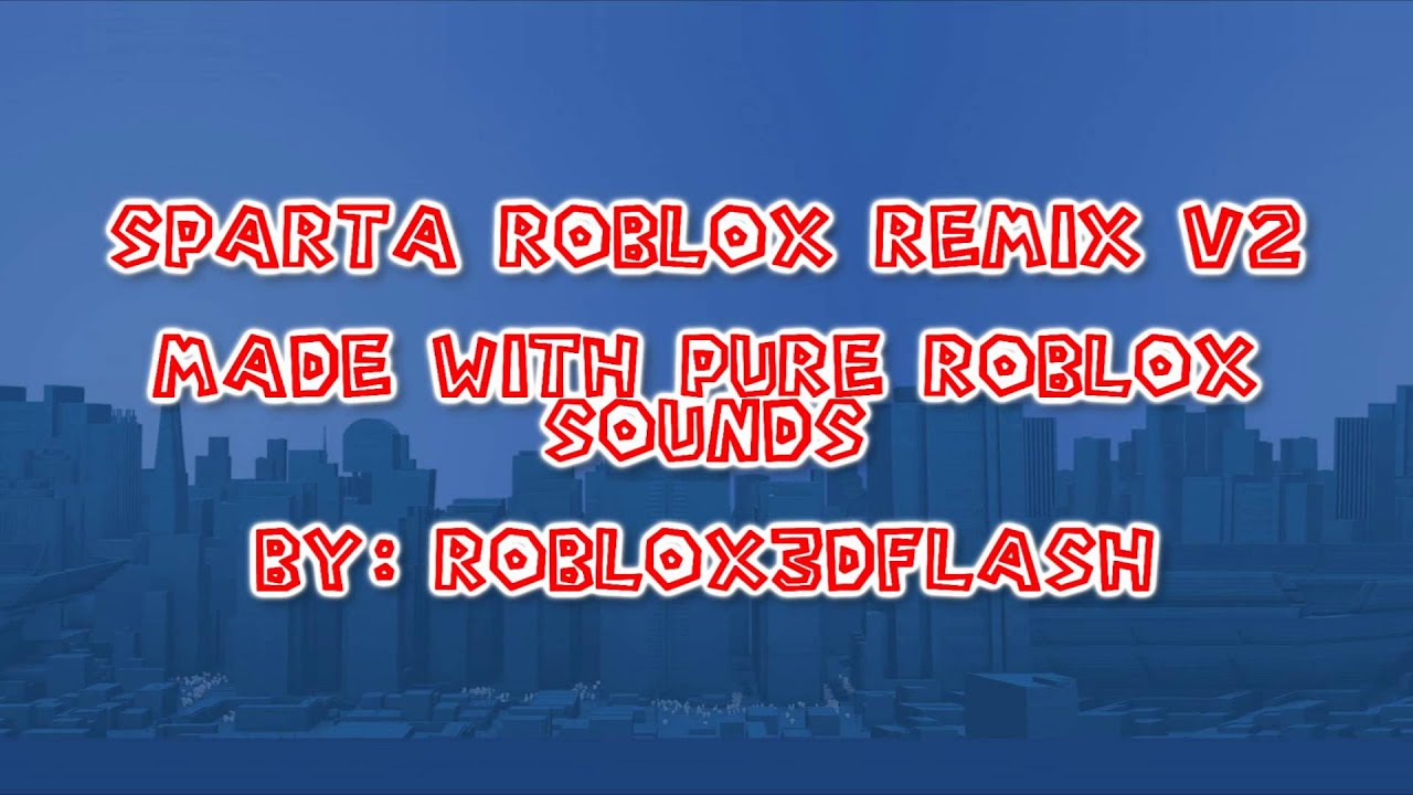 Sparta Roblox V3 Base Roblox X Roblox V2 Youtube Multiplier - kally mashup v roblox