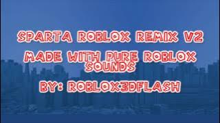 [Base] Sparta ROBLOX Remix V2