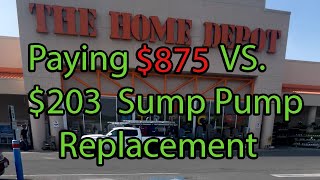 Paying 875 Vs 203 Sump Pump Replacement