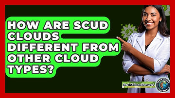 How Are Scud Clouds Different From Other Cloud Types? - Earth Science Answers