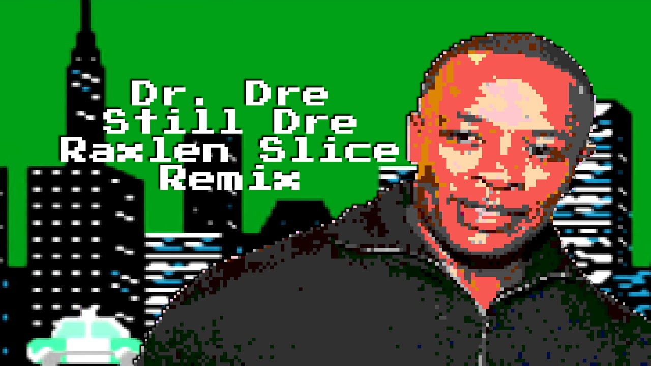 Dr.  Dre - Still Dre (8 Bit Chiptune Remix)