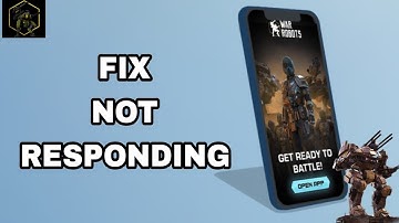 How To Fix And Solve Not Responding On War Robots App | Final Solution