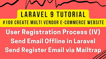 Laravel 9 Tutorial #108 | User Registration Process IV | Send Email Offline in Laravel via Mailtrap