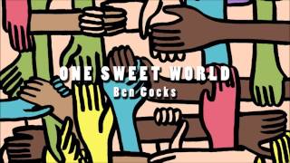 Ben Cocks - One Sweet World