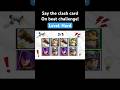 Say the clash royale card on beat #challenge #clashroyale #clash
