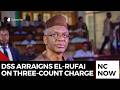 DSS Arraigns El-Rufai Over Wiretapping Allegations
